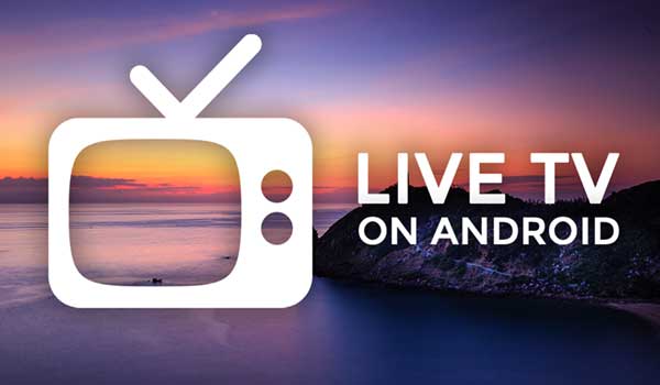 How to Watch Live TV on Android Device for Free