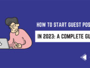 How to Start Guest Posting in 2025: A Complete Guide How to Start Guest Posting in 2024 A Complete Guide