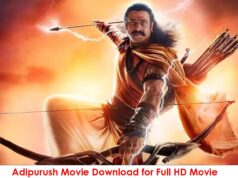 Adipurush Movie Download Tamil-Telugu Hindi-dubbed, 720p, 480p, 1080p Full HD Filmyzilla, Bollyflix Adipurush Movie Download Tamil-Telugu Hindi-dubbed
